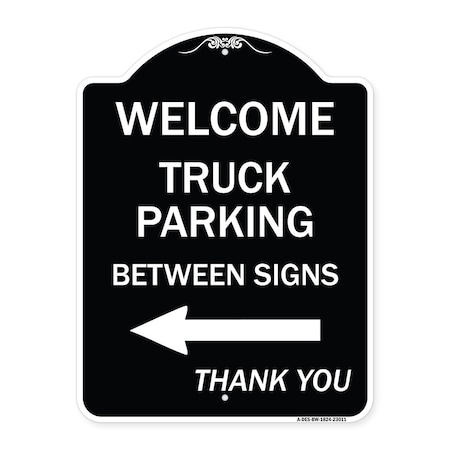 Signmission Reserved Parking Welcome Truck Parking Between Signs Thank You Alum Sign, 24" x 18", BW-1824-23011 A-DES-BW-1824-23011